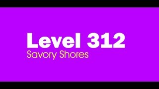 Candy Crush Saga level 312 Help,Tips,Tricks and Cheats