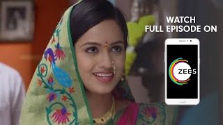 Lagira Zhala Jee - Spoiler Alert - 10 Nov 2018 - Watch Full Episode On ZEE5 - Episode 489