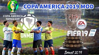 DOWNLOAD & INSTALL COPA AMERICA 2019 MOD FOR FIFA 19 CPY VERSION (New kits, New lineups etc)
