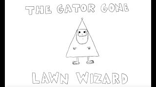 I AM SUS - The Gator Gone Lawn Wizard