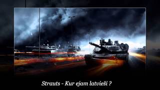Strauts - Kur ejam latvieši?