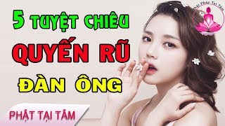 5 TUYỆT CHIÊU QUYẾN RŨ CHỒNG LÀ PHỤ NỮ THÔNG MINH NHẤT ĐỊNH PHẢI BIẾT- Chân lý cuộc sống