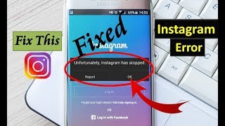 Fix Unfortunately Instagram Has Stopped Error In Android 2018