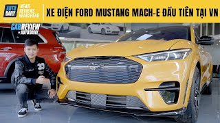 Trải nghiệm "hàng nóng" Ford Mustang Mach E đầu tiên tại Việt Nam