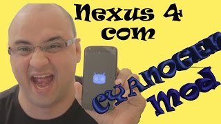 Instalando o CyanogenMod no Nexus 4 -Tutorial
