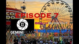 THE COME UP (EPISODE.7) " BEACH BLOW OUT"