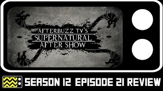 Supernatural Season 12 Episode 21 Review & After Show | AfterBuzz TV