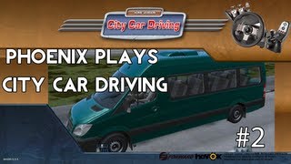 Phoenix Plays City Car Driving 'Mercedes Sprinter' #2