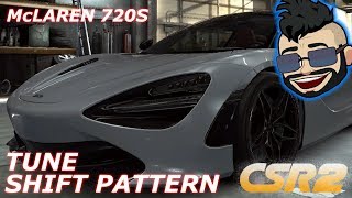 CSR2 - McLaren 720S - MAX tune + shift 7.760s