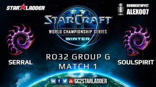 2019 WCS Winter EU - Ro32 Group G Match 1: Serral (Z) vs SoulSpirit (Z)