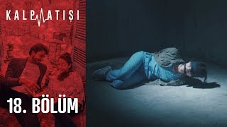 Kalp Atışı 18. Bölüm