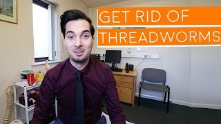 Pinworms | How To Get Rid of Pinworms | Threadworms Treatment (2019)