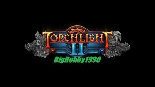 Torchlight 2 [PC] - Two Lit Lanterns Part 10 Final