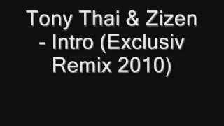 Tony Thai & Zizen - Intro (Remix)