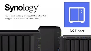 Setup a Synology NAS with just a Mobile - DS Finder Update Walkthough