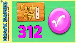 Candy Crush Saga Level 312 (Candy Order level) - 3 Stars Walkthrough, No Boosters