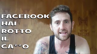 SFOGO di un PAZZO contro Facebook e i suoi iscritti