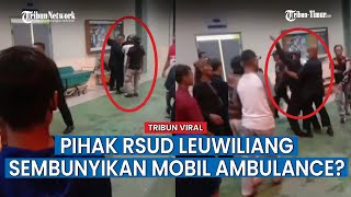 Keluarga Pasien Ngamuk karena Pihak RSUD Leuwiliang Sembunyikan Ambulance
