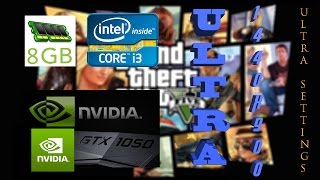 Grand Theft Auto V (ULTRA Setting) i3 2100 RAM 8GB GTX 1050 mini 2GB