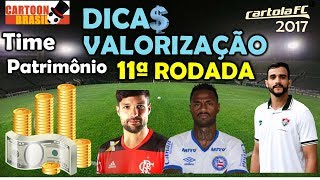 CARTOLA FC 2017 - #11 RODADA - Dicas de Valorização!