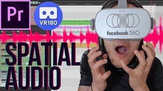 Record & Edit Ambisonic Spatial Audio for VR180 in Premiere for Oculus Go, Facebook, YouTube