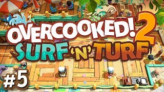 Overcooked 2 DLC - #5 - Non Stop CAKES!!! (Surf 'n' Turf Gameplay)