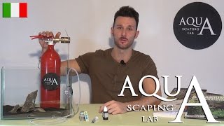 Aquascaping Lab - CO2 impianto di fertilizzazione con Anidride Carbonica tutorial su installazione