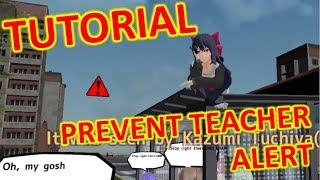 [School Girls Simulator] HOW TO PREVENT TEACHER'S ALERT