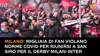 Milano, migliaia di fan violano norme Covid per riunirsi a San Siro per il derby Milan-Inter