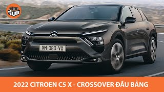 Citroen C5 X 2022 - Crossover đầu bảng hoàn hảo |Yêu Xe|