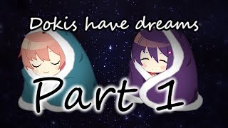 (DDLC mod) - The Dokis have dreams [Part 1]