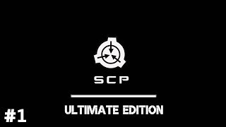 SCP - Containment Breach Ultimate Edition Mod v4.7 (S)  - Прохождение #1 (Безумное начало!)