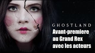 Vlog Avant-prémiere GHOSTLAND Je rencontre Emilia Jones et le Réalisateur
