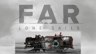 FAR Lone sails - неспешный обзор, неспешной игры.