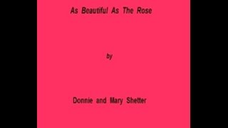 Donnie Shetter - As Beautiful As The Rose