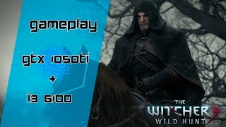 GTX 1050ti + i3 6100 - The Witcher 3 ‹ GamerPC › BR