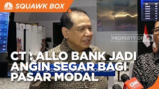 CT : Allo Bank Jadi Angin Segar Bagi Pasar Modal