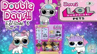 LOL Surprise Series 3 Wave 2 Pets FULL CASE Unboxing! Blind Bags! Double Days! Ep. 8 Pt. 1