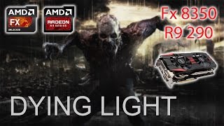 Dying Light | R9 290 | Fx 8350 | Update 1.4.0 [60 FPS]