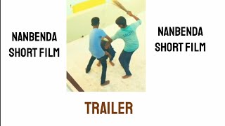 Nanbenda Official Tamil Short Film Trailer (Time For Review)