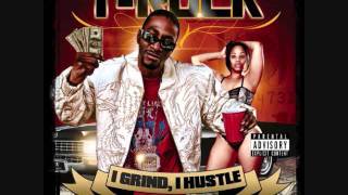 T- Rock - I Grind, I Hustle - 3. I Grind I Hustle