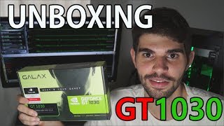 UNBOXING da GT1030 GALAX