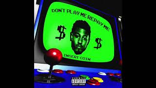 Sir Michael Rocks Don't Play Me Repay Me (Prod Don Trevino)