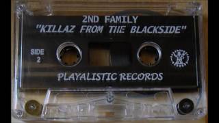 2nd Family - Killaz From The Blackside [Full Tape]