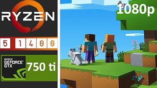 Minecraft || Ryzen 5 1400 - Gtx 750 ti - 1080p 60fps