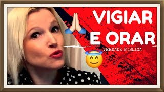 Vigiar e Orar