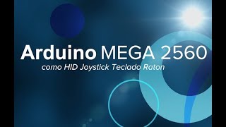 Arduino Mega como Joystick Teclado Raton HID