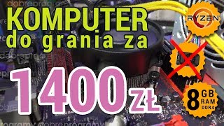 Komputer za 1400 zł: AMD Ryzen i granie w Full HD na integrze (w nowe gry!)