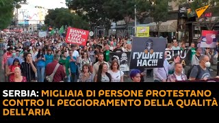 #Serbia: migliaia di persone protestano contro il peggioramento della qualità dell'aria