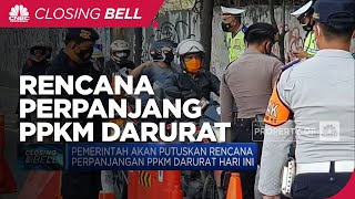 Pemerintah Akan Putuskan Rencana Perpanjangan PPKM Darurat Hari Ini
